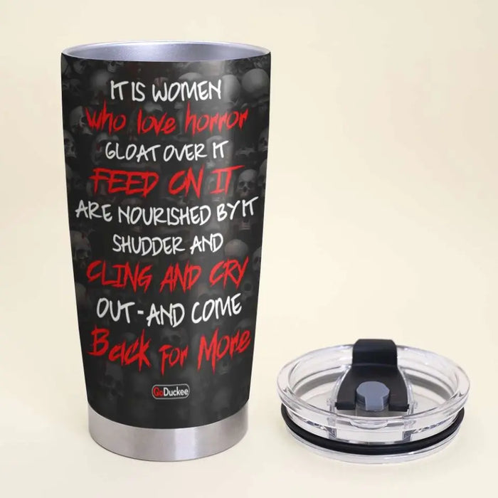 A Woman Loves Horror, Gloat Over It - Personalized Tumbler - Halloween Gift For Friends, Woman