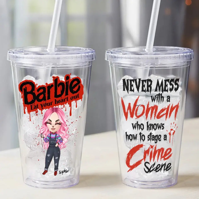 Barbie Eat Your Heart Out - Personalized Acrylic Tumbler - Halloween Gift For Friends, Woman