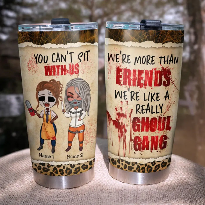 You Can't Sit With Us - Personalized Tumbler - Halloween Gift For Friends, Besties