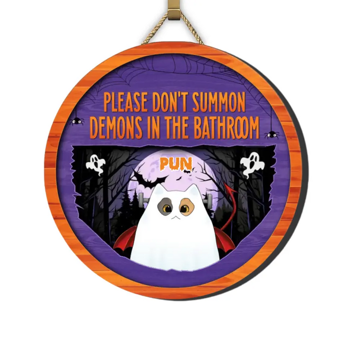 Please Don't Summon Demons In The Bathroom - Personalized Round Wood Sign - Halloween Gift For Cat Lovers