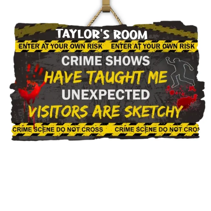 Crime Shows Have Taught Me - Personalized Shaped Wood Sign - Halloween Gift For Friends, Besties