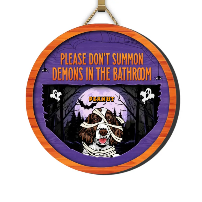 Please Don't Summon - Personalized Round Wood Sign - Halloween Gift For Dog Lovers