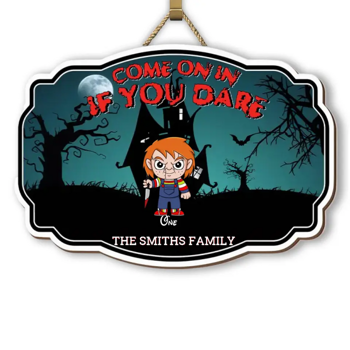Come On In If You Dare - Personalized Shaped Wood Sign - Halloween Gift For Family
