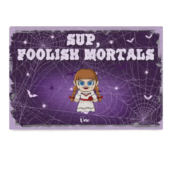Sup, Foolish Mortals - Personalized Doormat - Halloween Gift For Family
