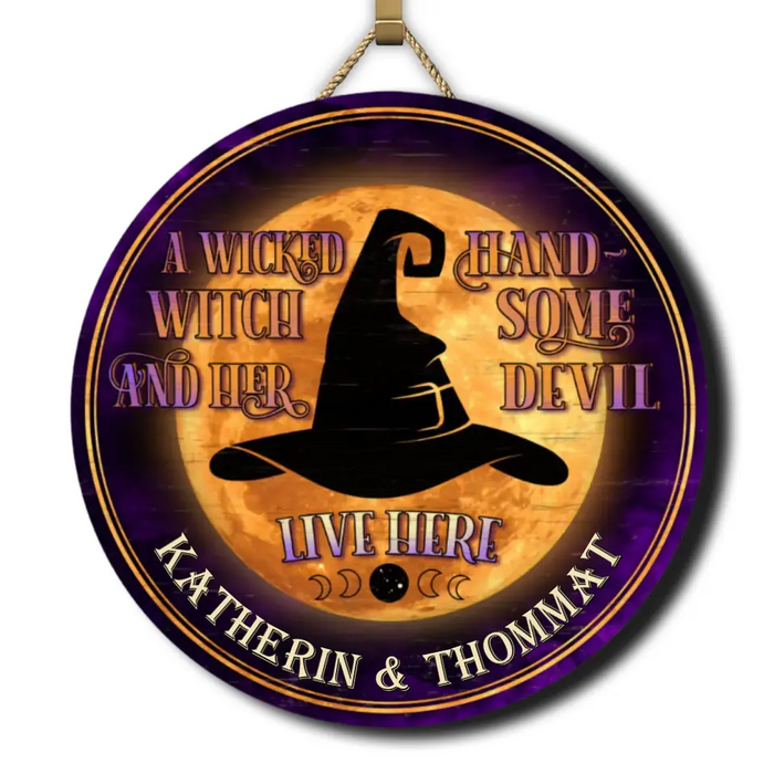 A Wicked Witch And Her Handsome Devil - Round Personalized Wood Sign - Halloween Gift For Couple