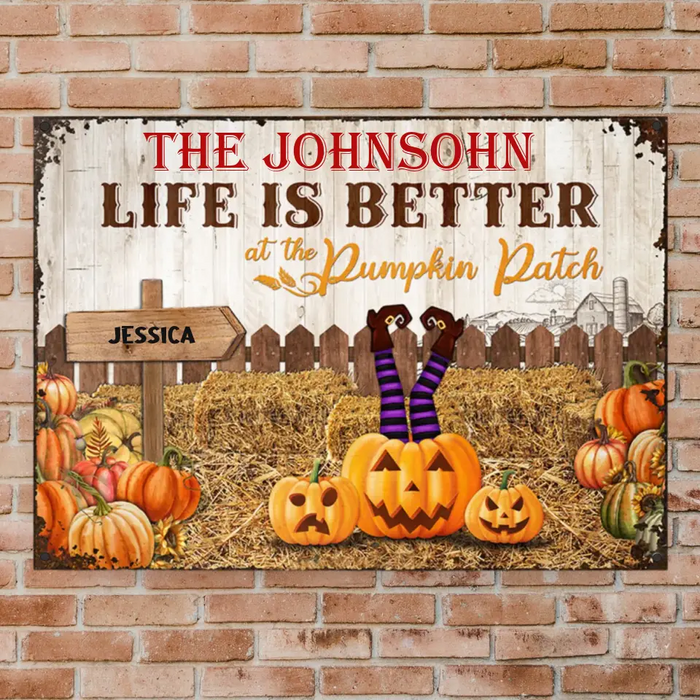 Life Is Better At The Pumpkin Patch - Personalized Metal Sign - Halloween Gift For Family