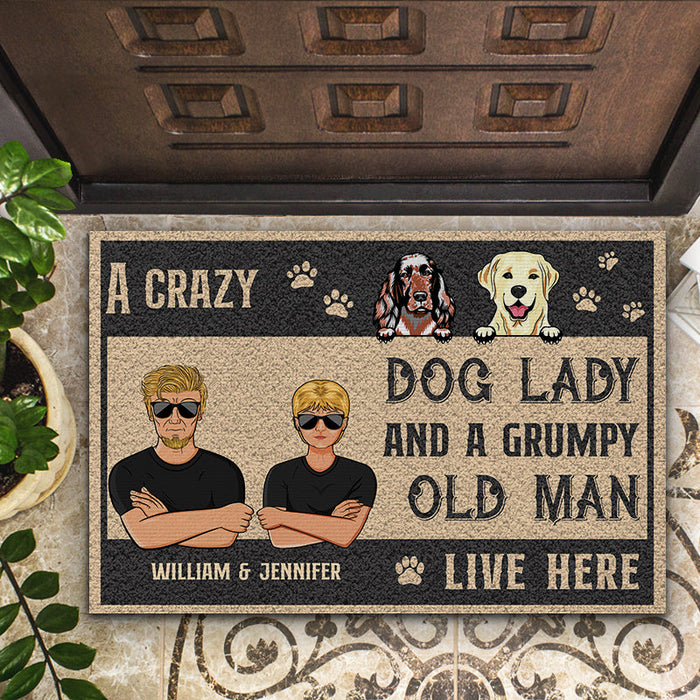 Dog Lovers Crazy Dog Lady And Grumpy Old Man Live Here - Personalized Custom Doormat