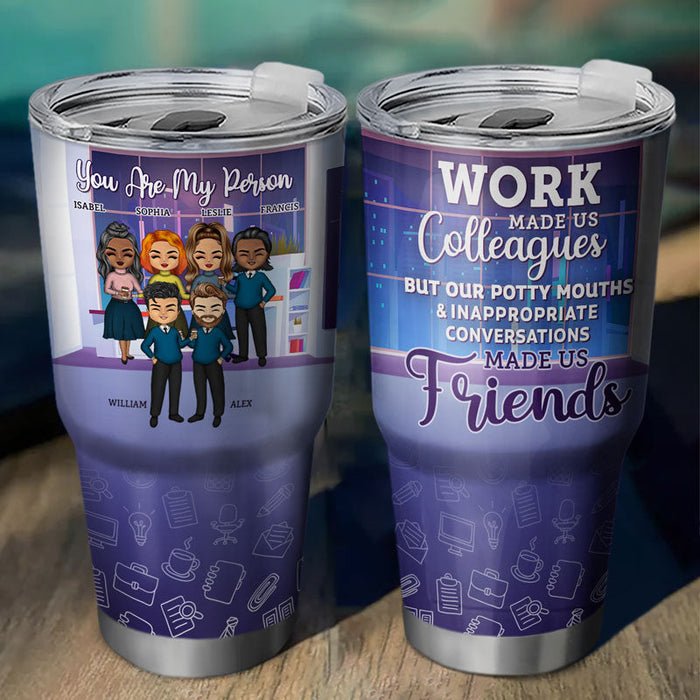 Work Made Us Colleagues Friends - BFF Bestie Gift - Personalized Custom 30 Oz Tumbler